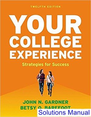 your college experience strategies for success 12th edition gardner solutions manual