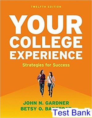 your college experience strategies for success 12th edition gardner test bank